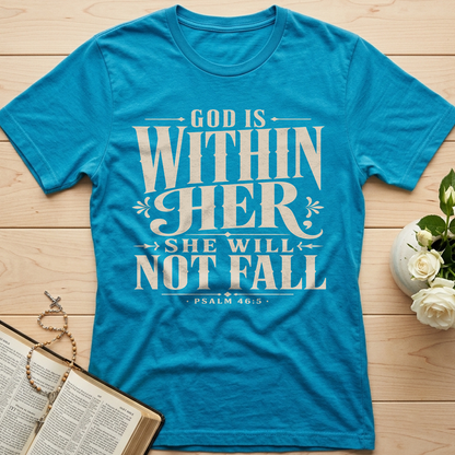 God Is Within Her She Will Not Fall Psalm 46.5 11