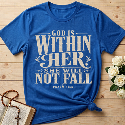 God Is Within Her She Will Not Fall Psalm 46.5 11