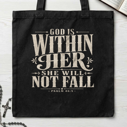 God Is Within Her She Will Not Fall Psalm 46.5 11
