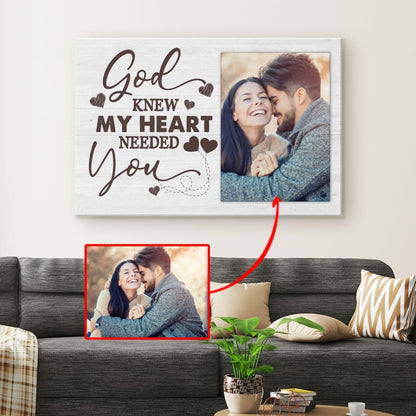 Personalized God Knew My Heart Needed You Wall Art Canvas With Custom Photo
