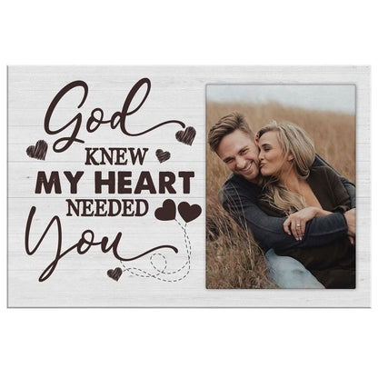 Personalized God Knew My Heart Needed You Wall Art Canvas With Custom Photo