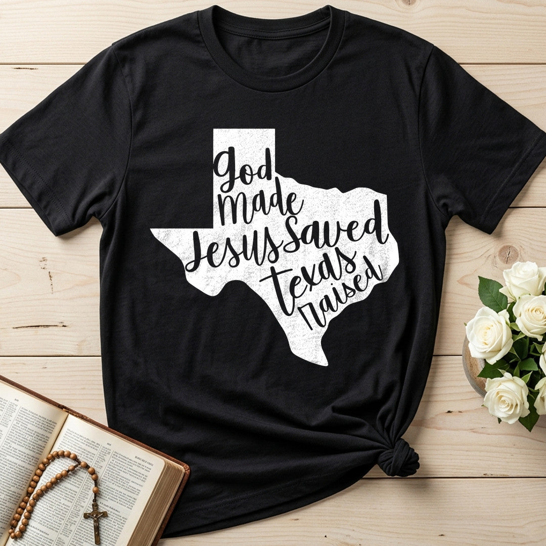 God Made Jesus Saved Texas Raised 02