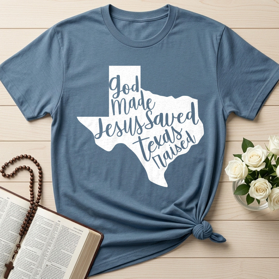 God Made Jesus Saved Texas Raised 02