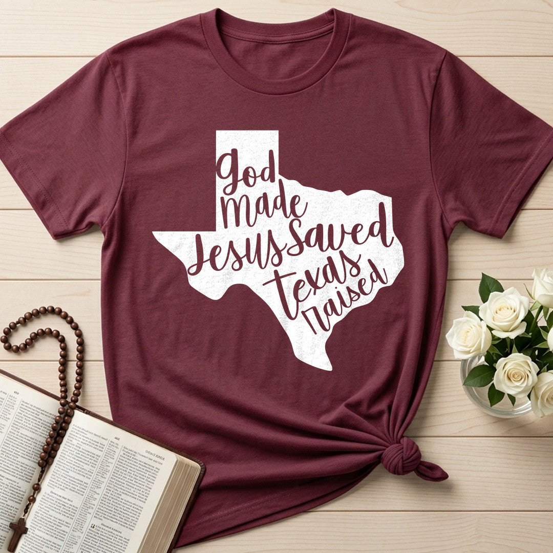 God Made Jesus Saved Texas Raised 02