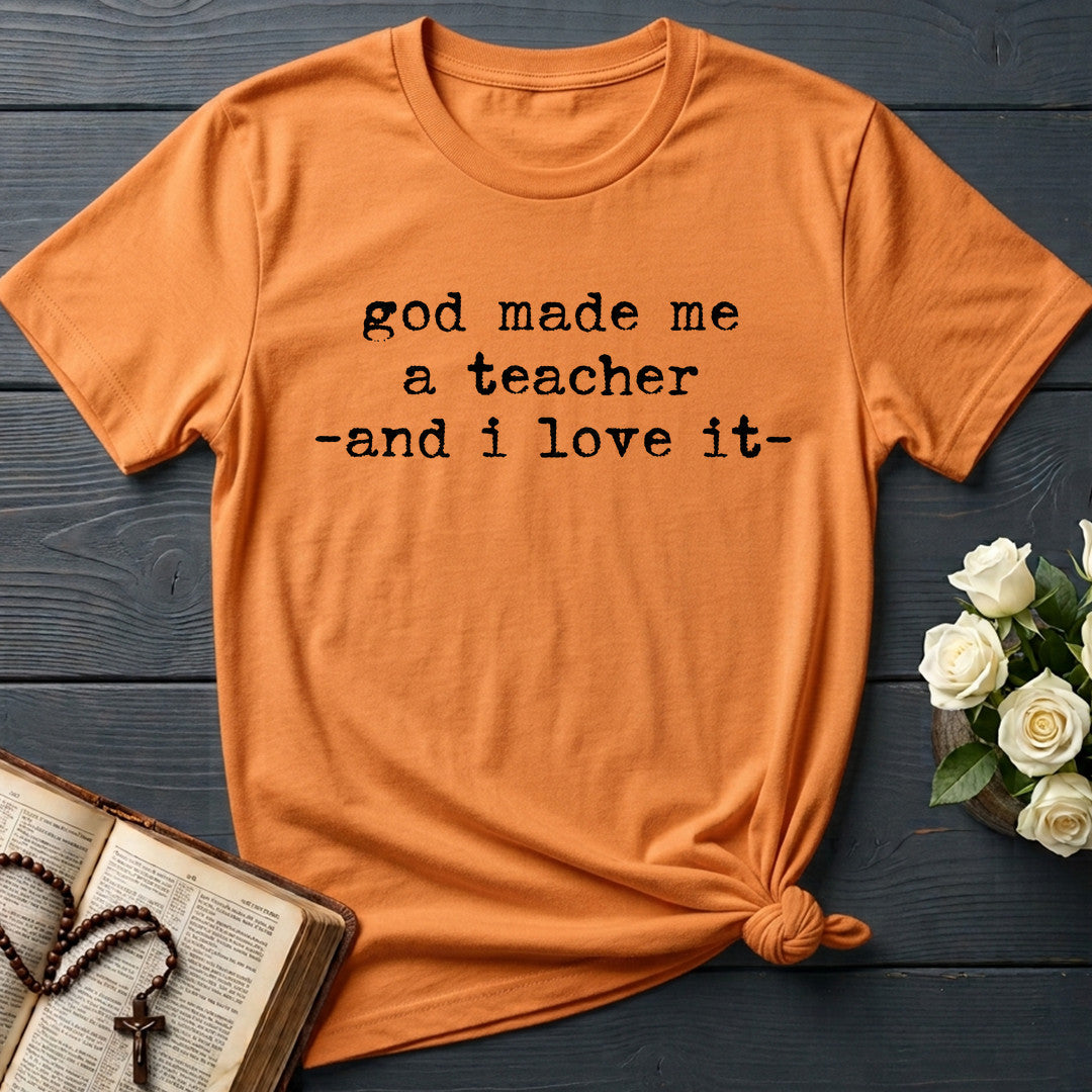 God Made Me A Teacher And I Love It 01