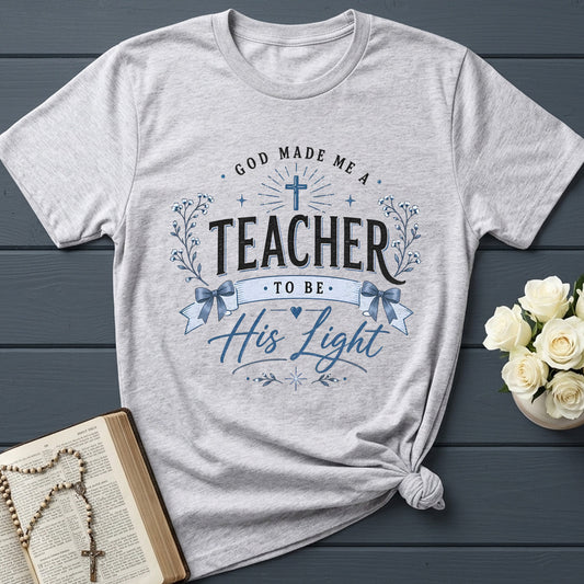 God Made Me A Teacher To Be His Light 01