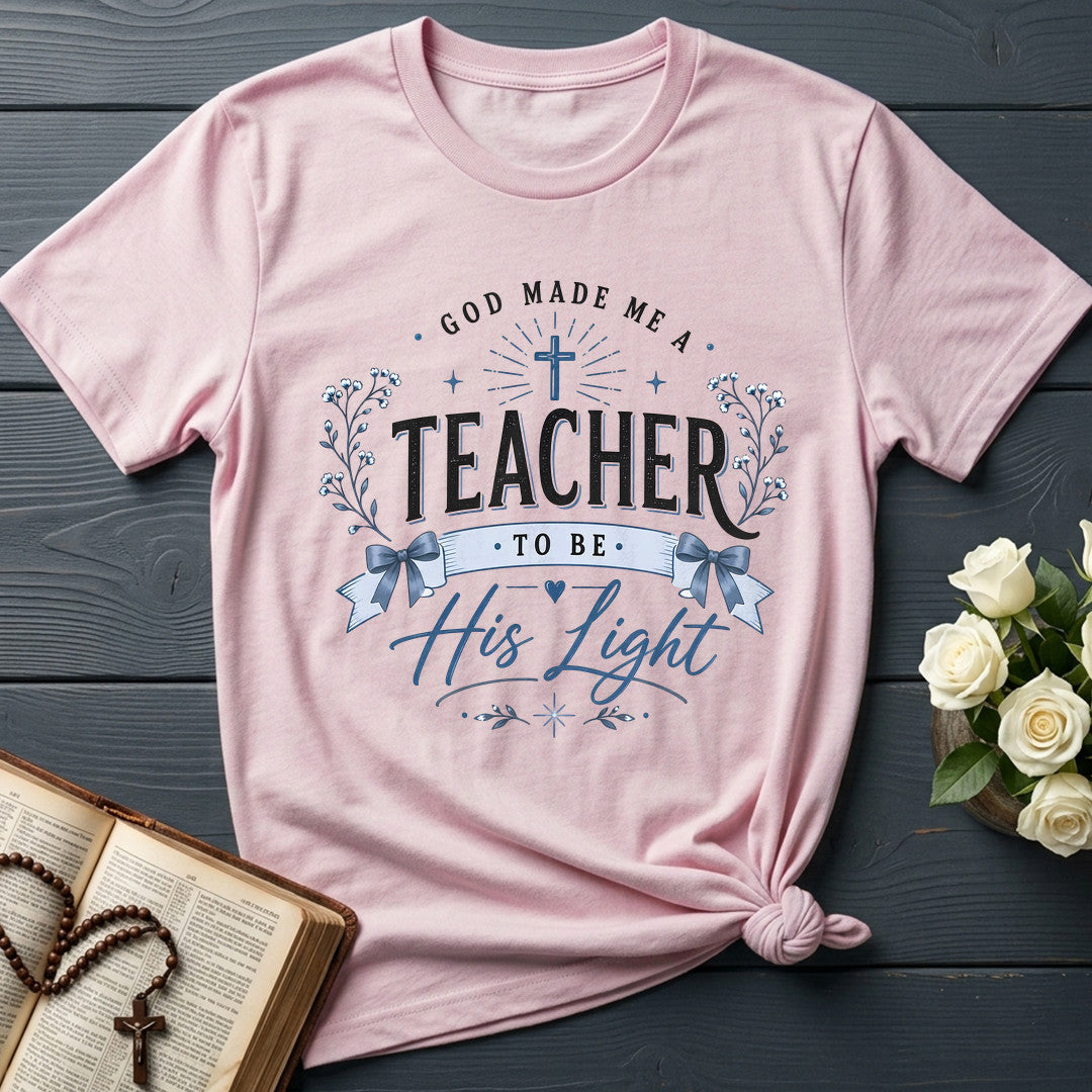 God Made Me A Teacher To Be His Light 01