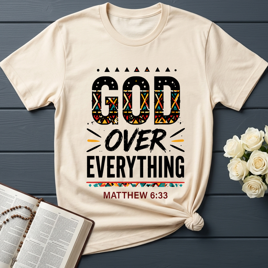 God Over Everything Matthew 6.33 01