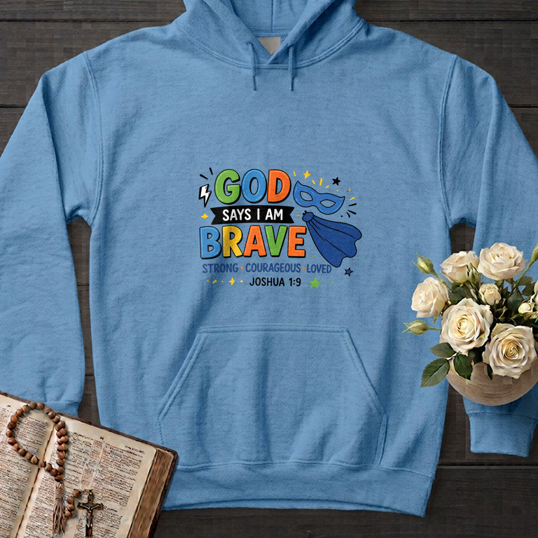 God Says I Am Brave Strong Courageous Loved Joshua 1.9 01