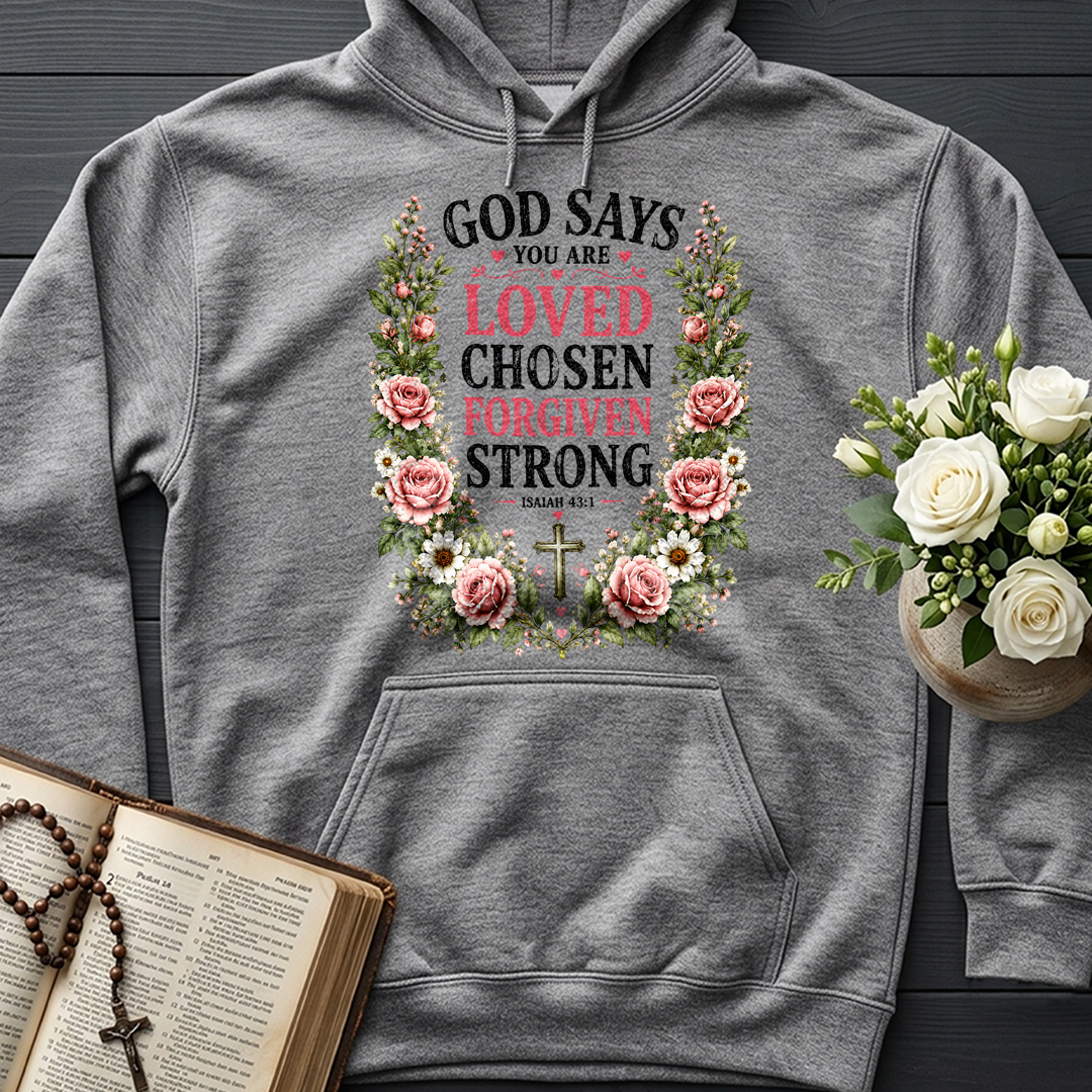 God Says You Are Loved Chosen Forgiven Strong Isaiah 43.1 01