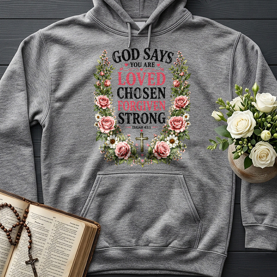 God Says You Are Loved Chosen Forgiven Strong Isaiah 43.1 01