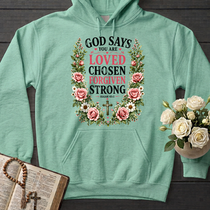 God Says You Are Loved Chosen Forgiven Strong Isaiah 43.1 01