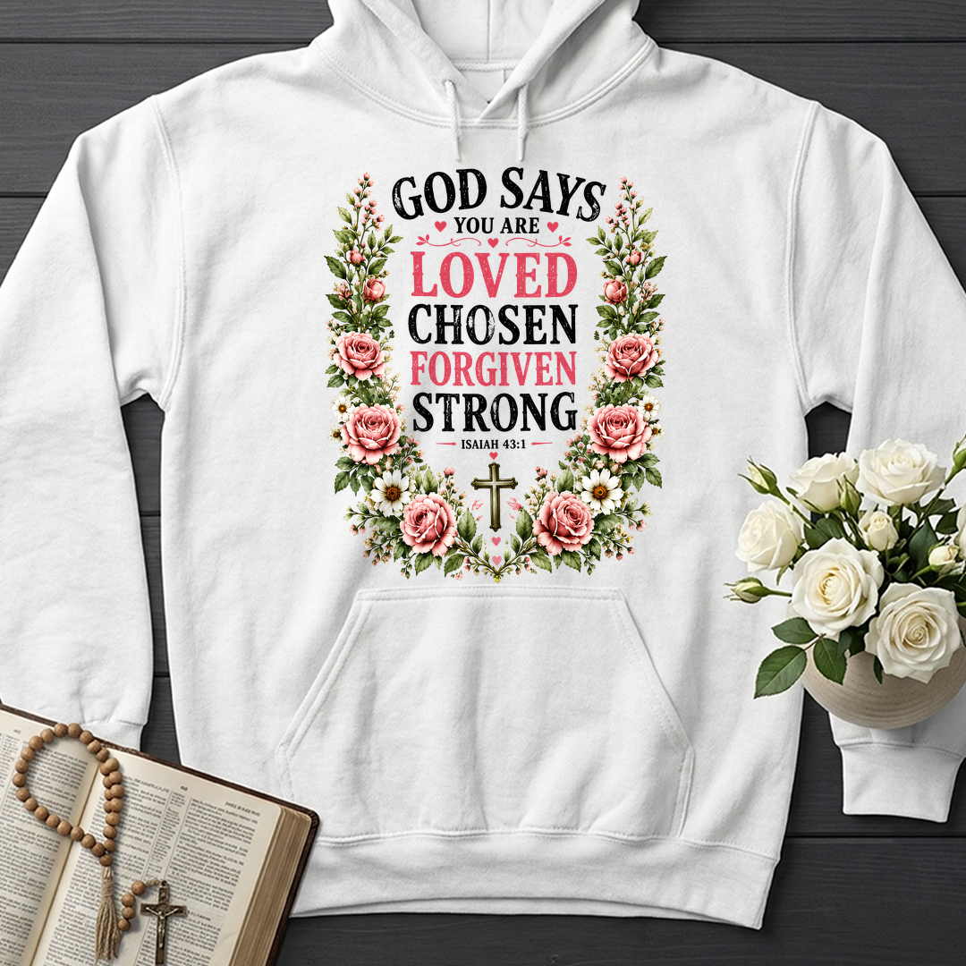 God Says You Are Loved Chosen Forgiven Strong Isaiah 43.1 01