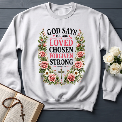 God Says You Are Loved Chosen Forgiven Strong Isaiah 43.1 01