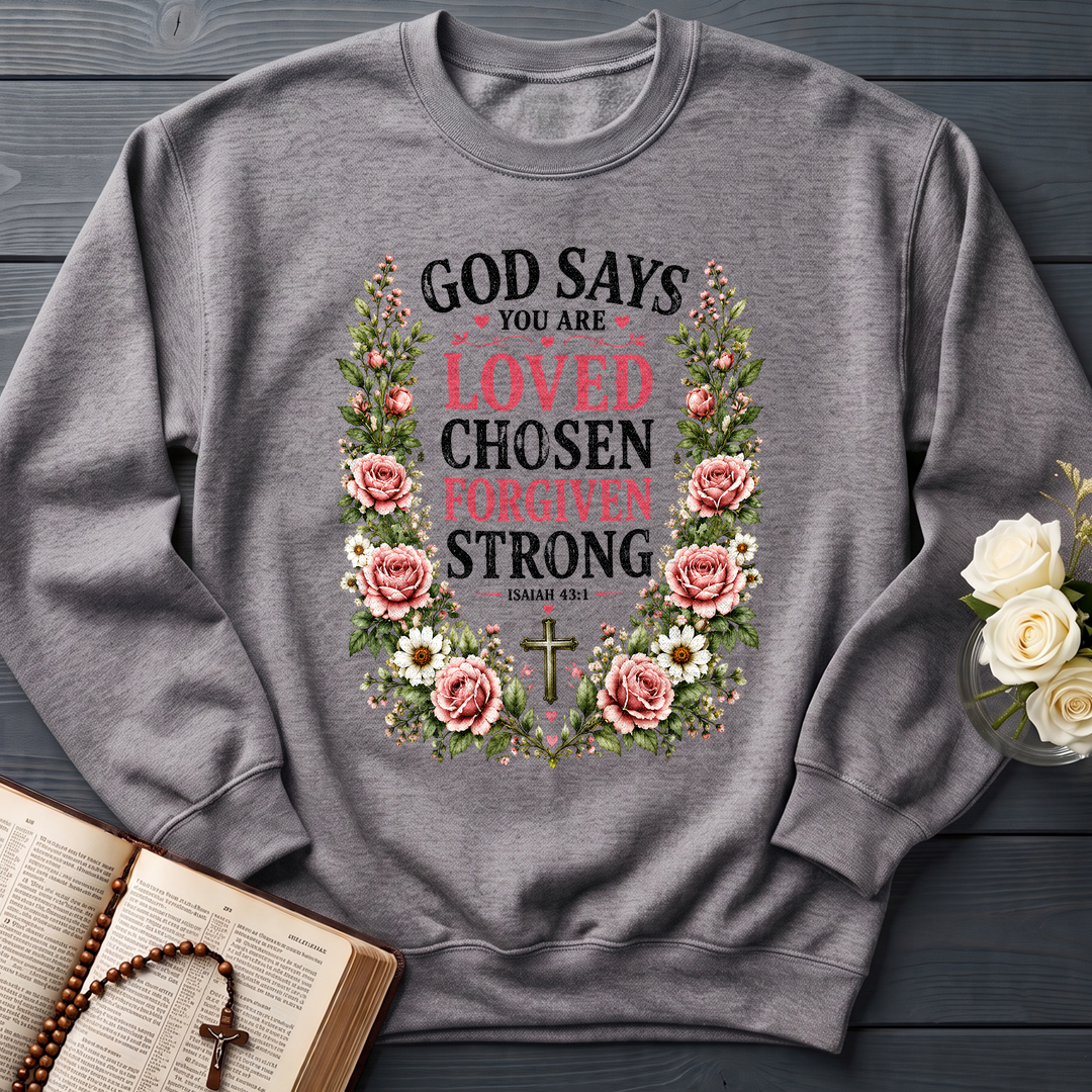 God Says You Are Loved Chosen Forgiven Strong Isaiah 43.1 01