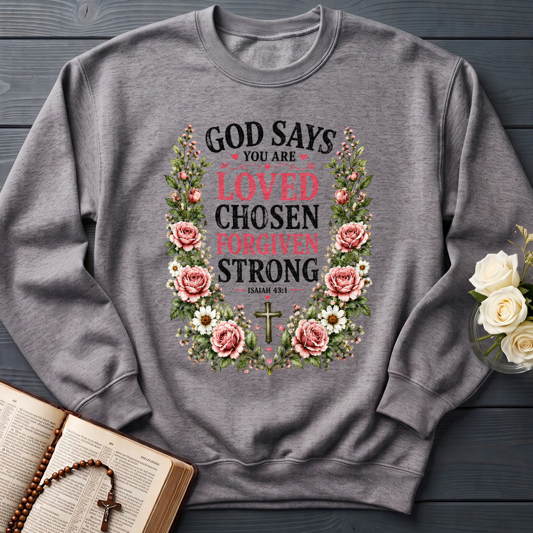 God Says You Are Loved Chosen Forgiven Strong Isaiah 43.1 01
