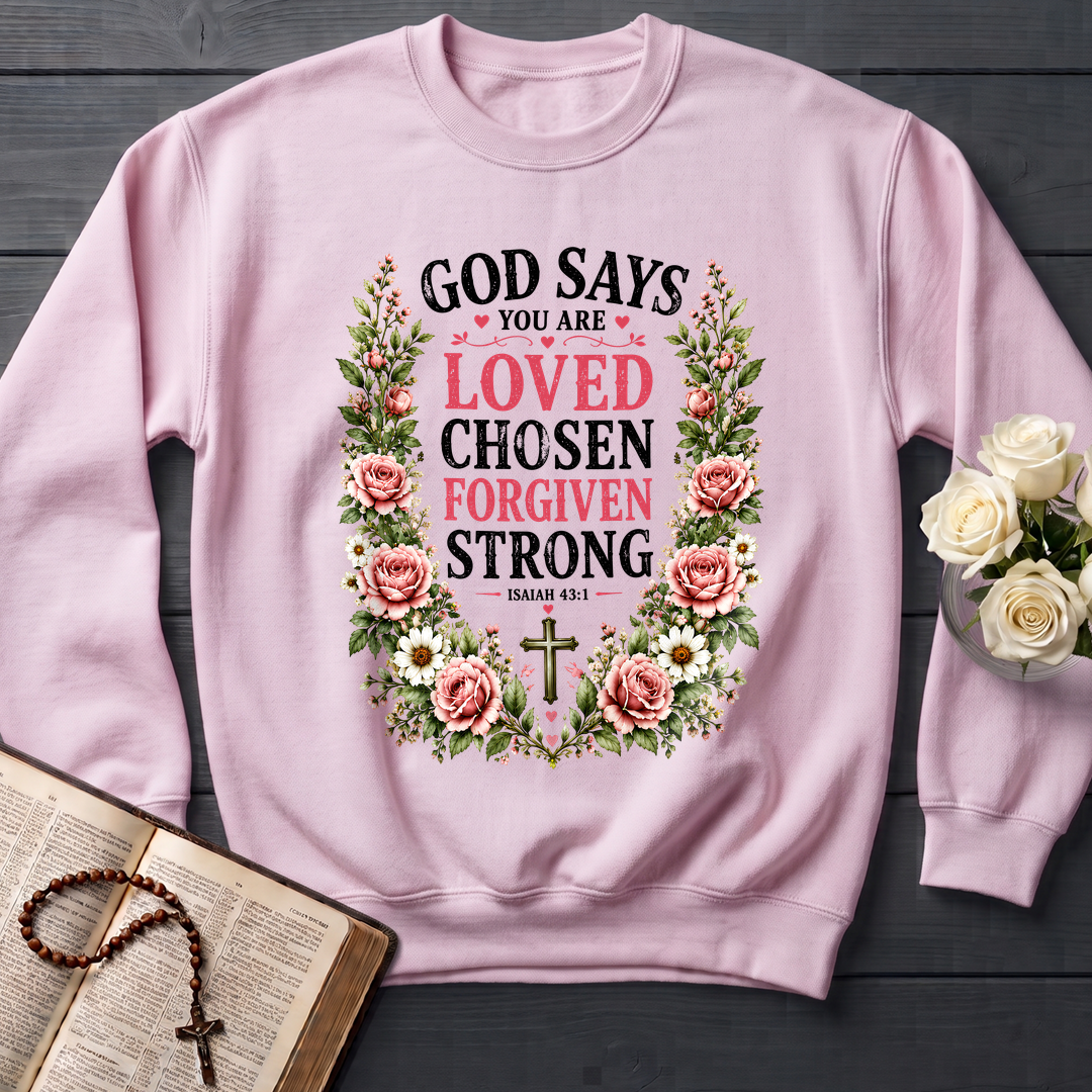 God Says You Are Loved Chosen Forgiven Strong Isaiah 43.1 01