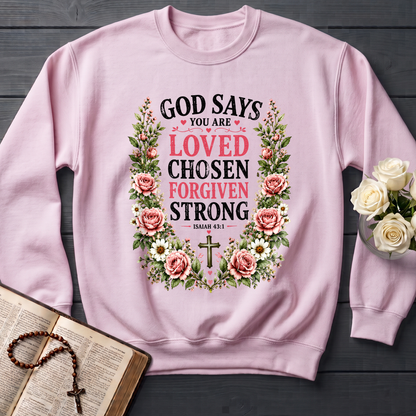 God Says You Are Loved Chosen Forgiven Strong Isaiah 43.1 01