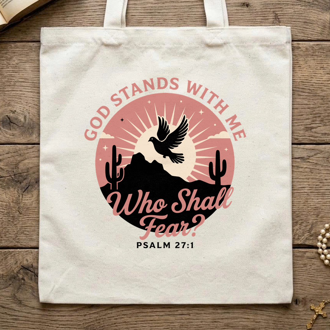 God Stands With Me Who Shall Fear Psalm 27.1 01