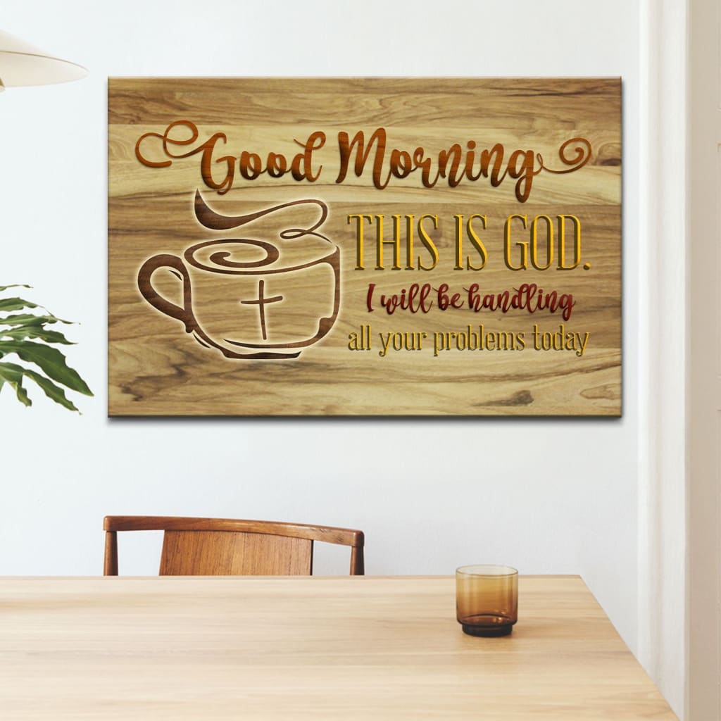 Good Morning This Is God, Rustic, Christian Wall Art Canvas Print