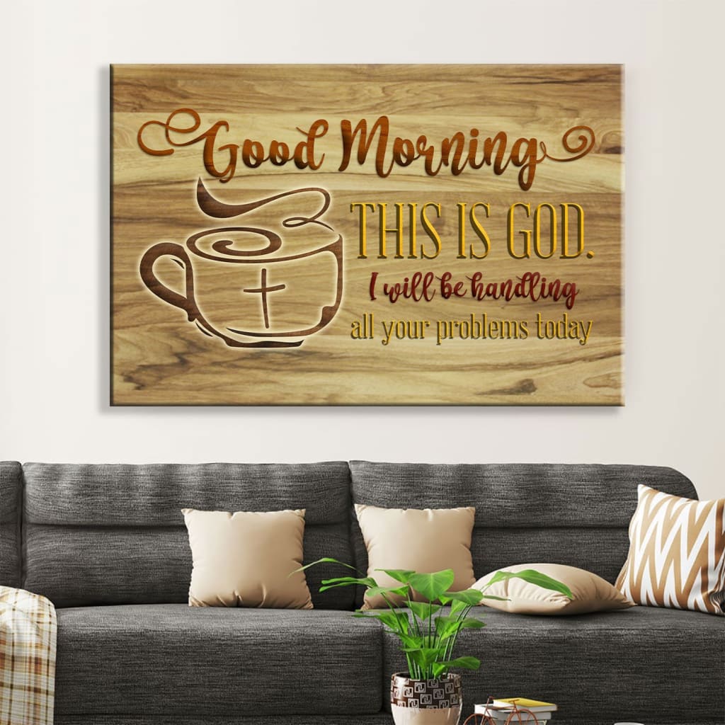 Good Morning This Is God, Rustic, Christian Wall Art Canvas Print