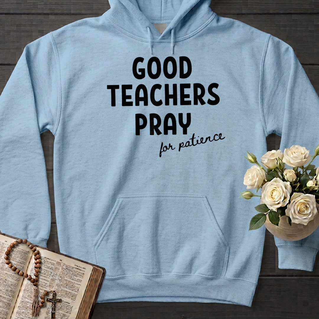 Good Teachers Pray For Patience 01