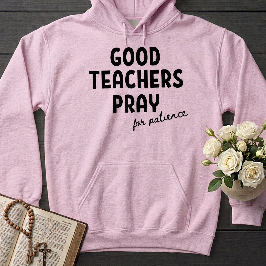 Good Teachers Pray For Patience 01