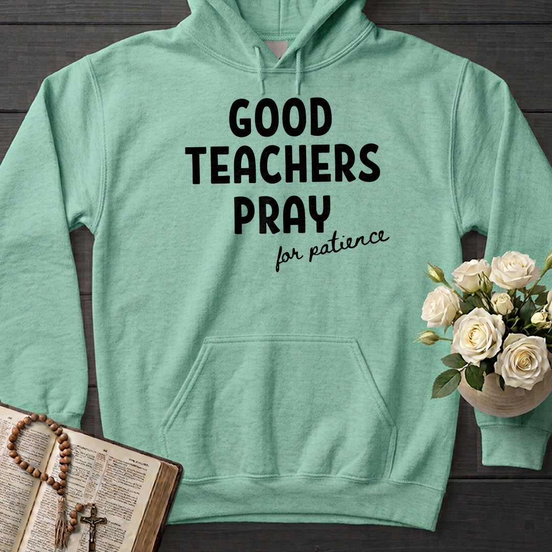 Good Teachers Pray For Patience 01