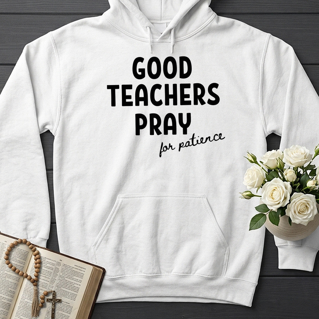 Good Teachers Pray For Patience 01
