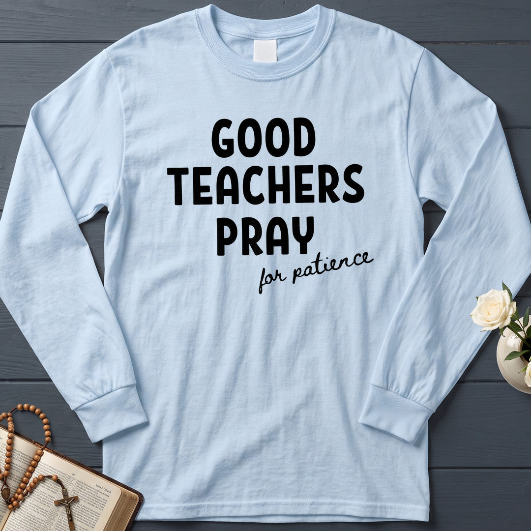 Good Teachers Pray For Patience 01