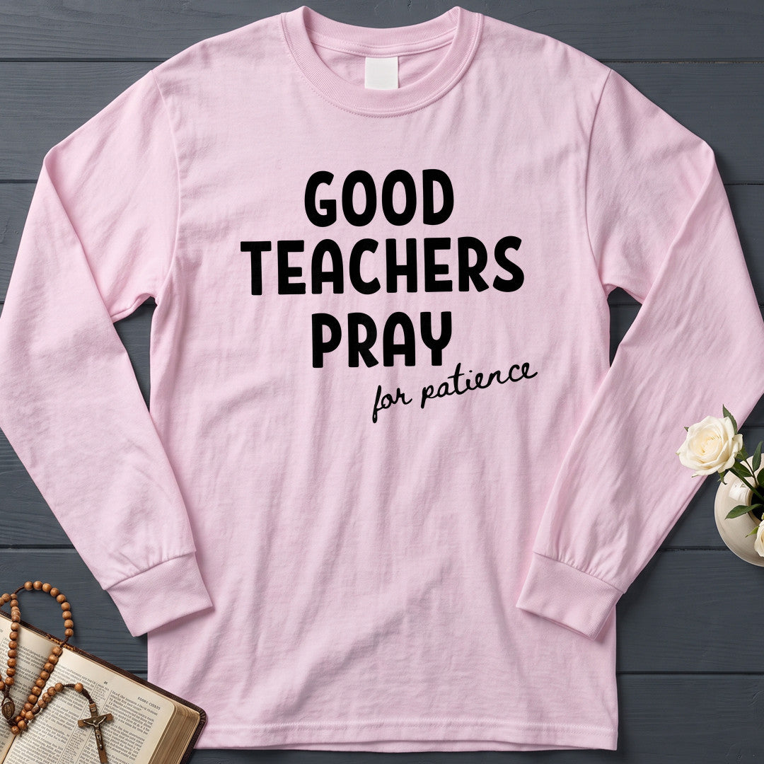Good Teachers Pray For Patience 01