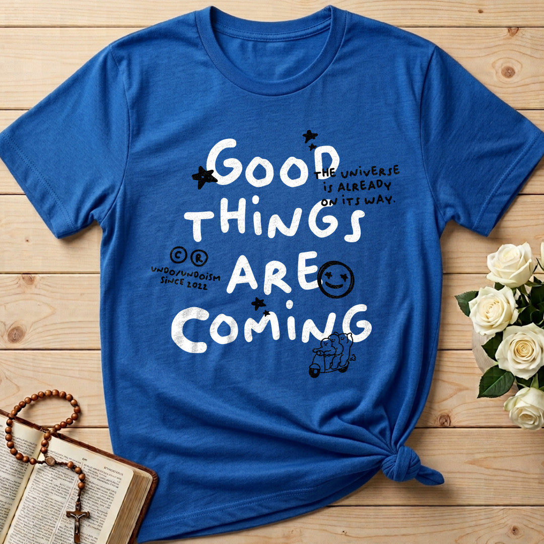 Good Things Are Coming 01
