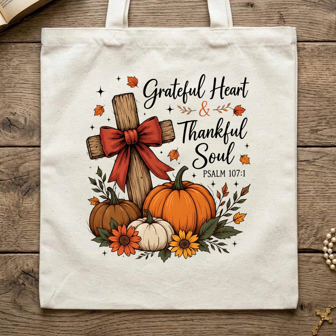 Grateful Heart And Thankful Soul Psalm 107.1 01