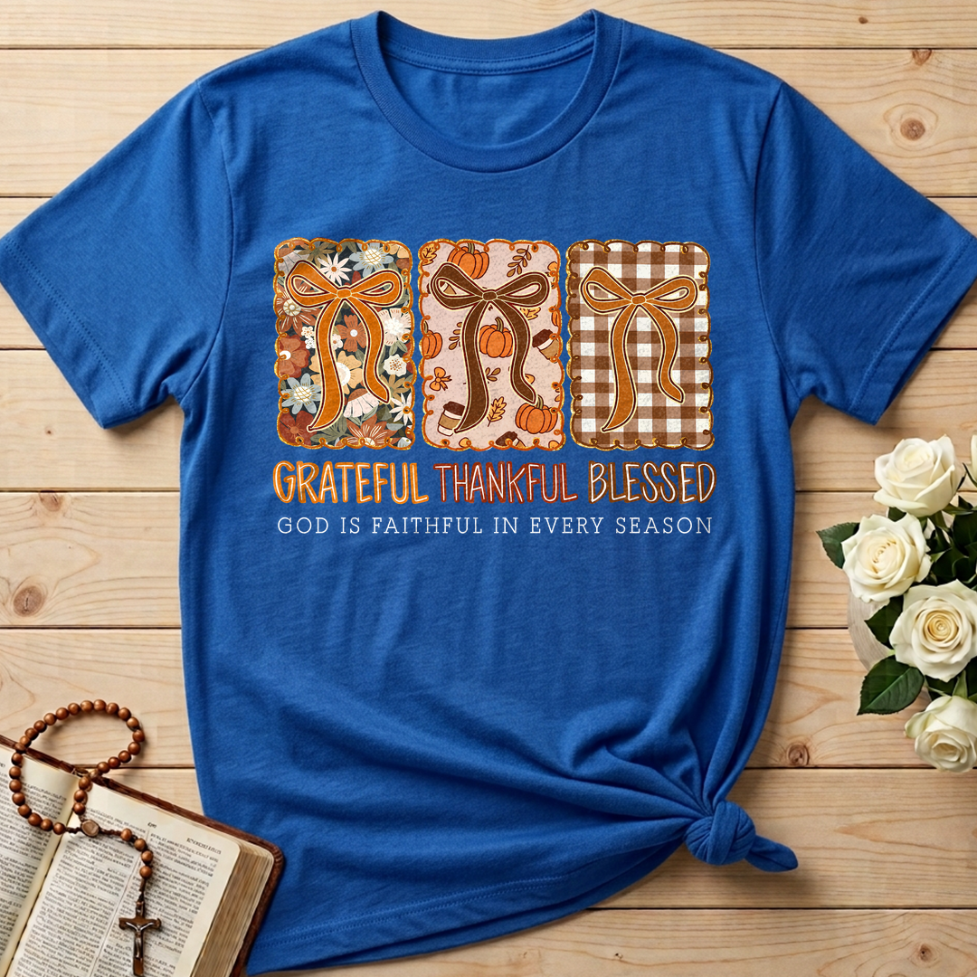 Grateful Thankful Blessed God Is Faithful In Every Season 02