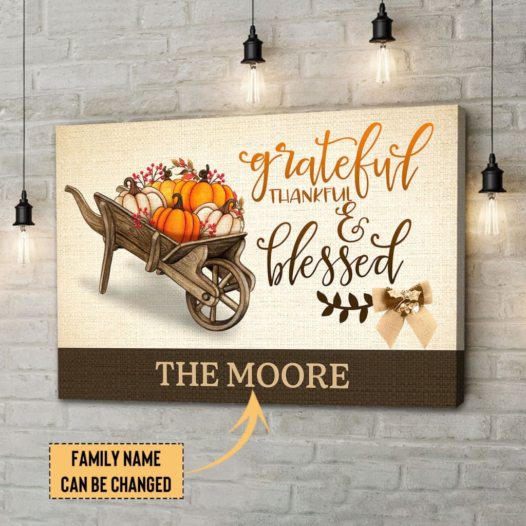 Personalized, Grateful Thankful Blessed Wall Art, Thanksgiving Canvas Print With Custom Family Name