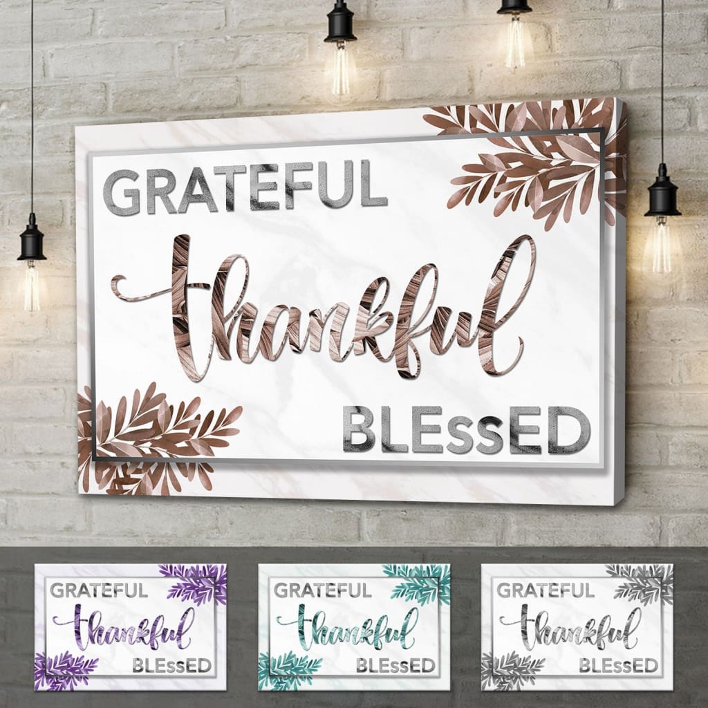 Grateful Thankful Blessed Wall Art Canvas Print, Christian Wall Decor