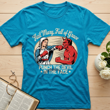Hail Mary Full Of Grace Punch The Devil In The Face 01
