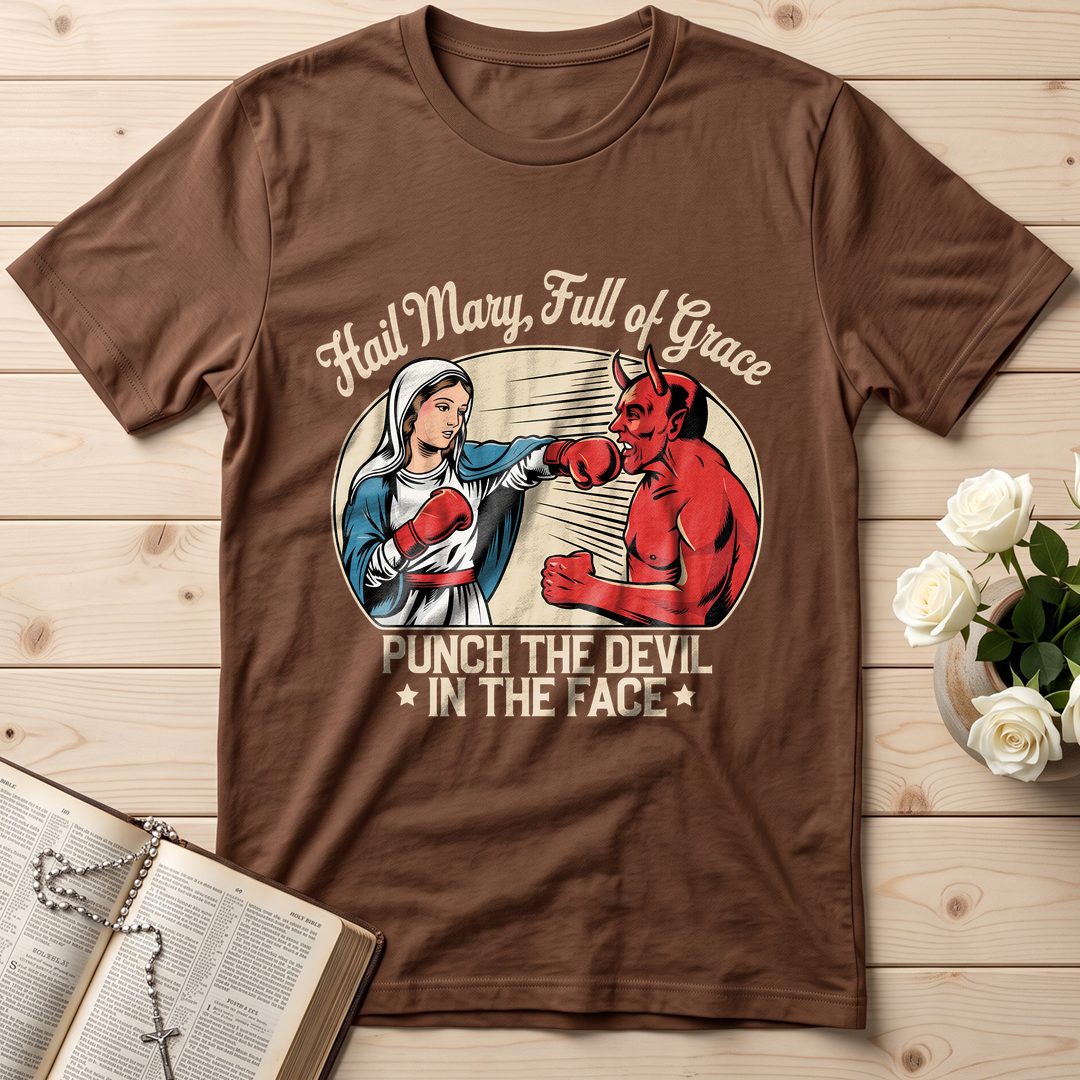 Hail Mary Full Of Grace Punch The Devil In The Face 01