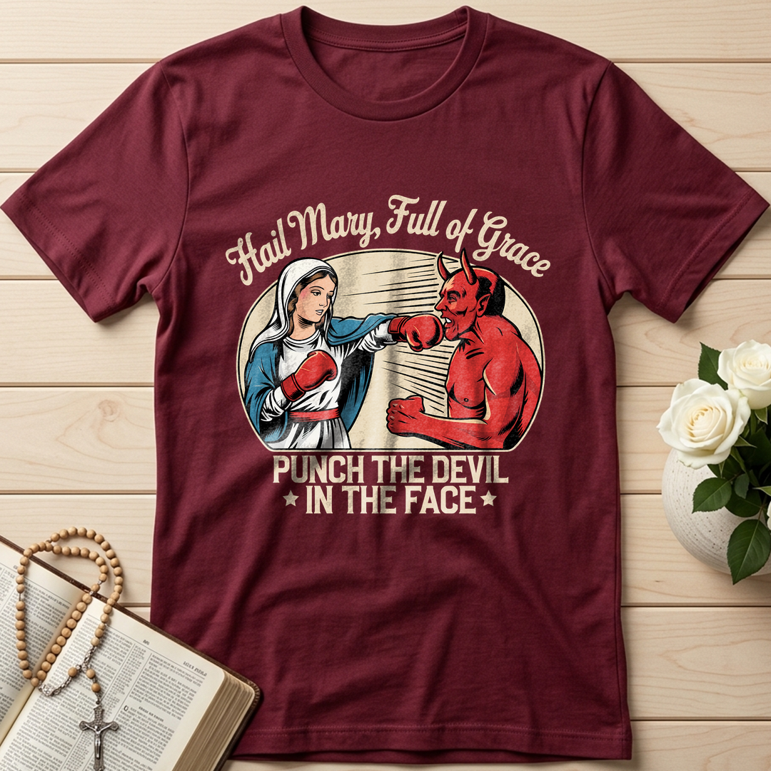 Hail Mary Full Of Grace Punch The Devil In The Face 01