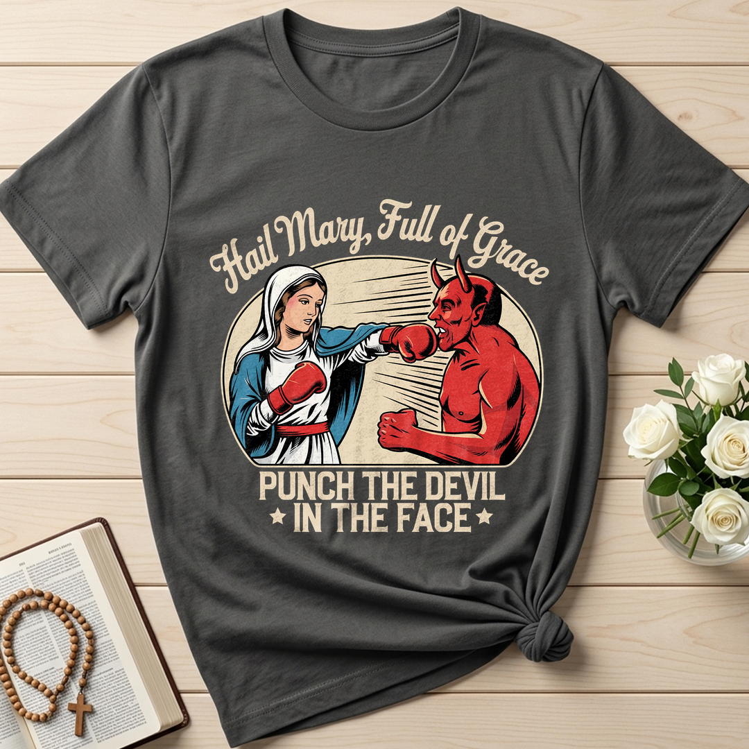 Hail Mary Full Of Grace Punch The Devil In The Face 01