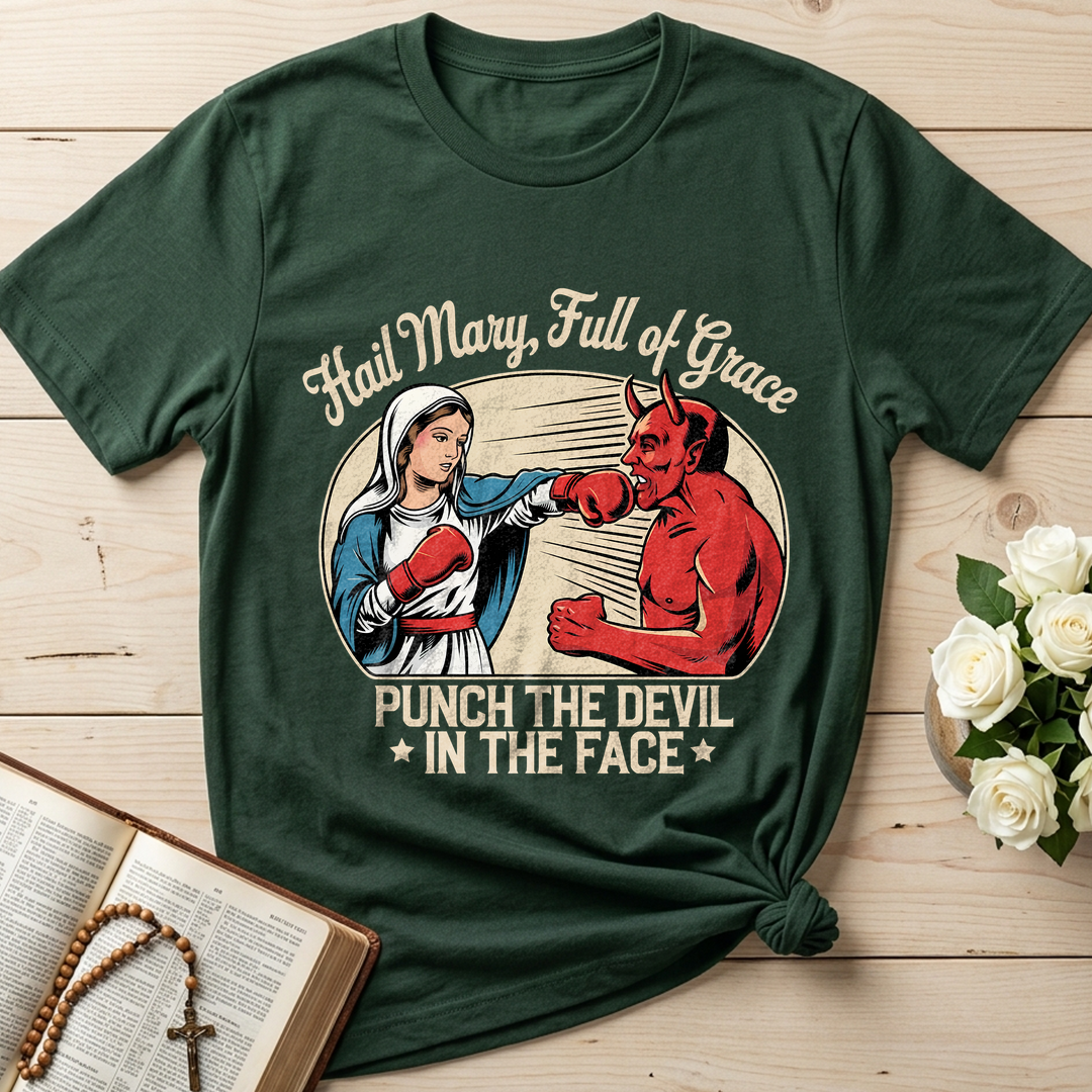 Hail Mary Full Of Grace Punch The Devil In The Face 01