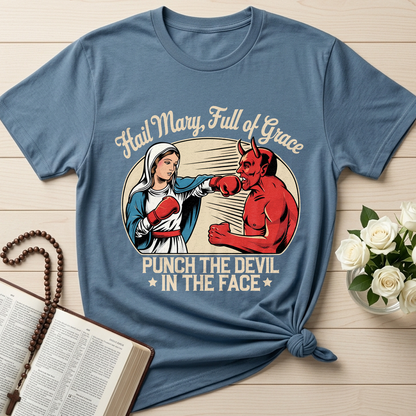 Hail Mary Full Of Grace Punch The Devil In The Face 01
