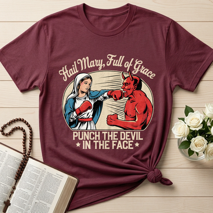 Hail Mary Full Of Grace Punch The Devil In The Face 01