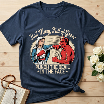 Hail Mary Full Of Grace Punch The Devil In The Face 01