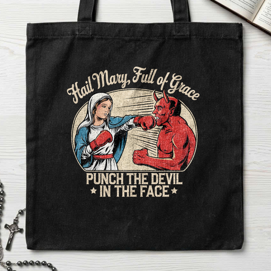 Hail Mary Full Of Grace Punch The Devil In The Face 01