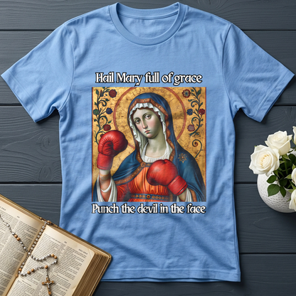 Hail Mary Full Of Grace Punch The Devil In The Face 02