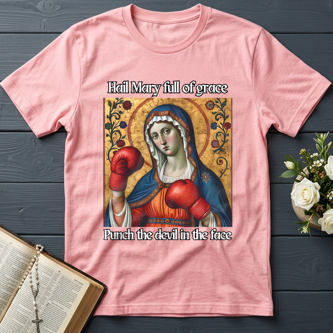 Hail Mary Full Of Grace Punch The Devil In The Face 02
