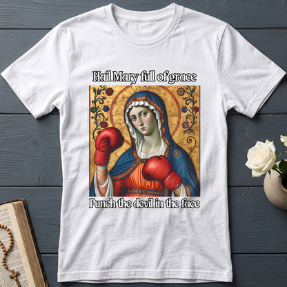 Hail Mary Full Of Grace Punch The Devil In The Face 02