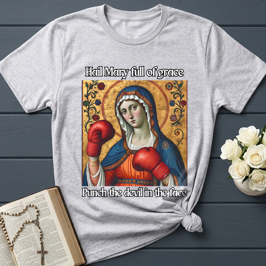 Hail Mary Full Of Grace Punch The Devil In The Face 02