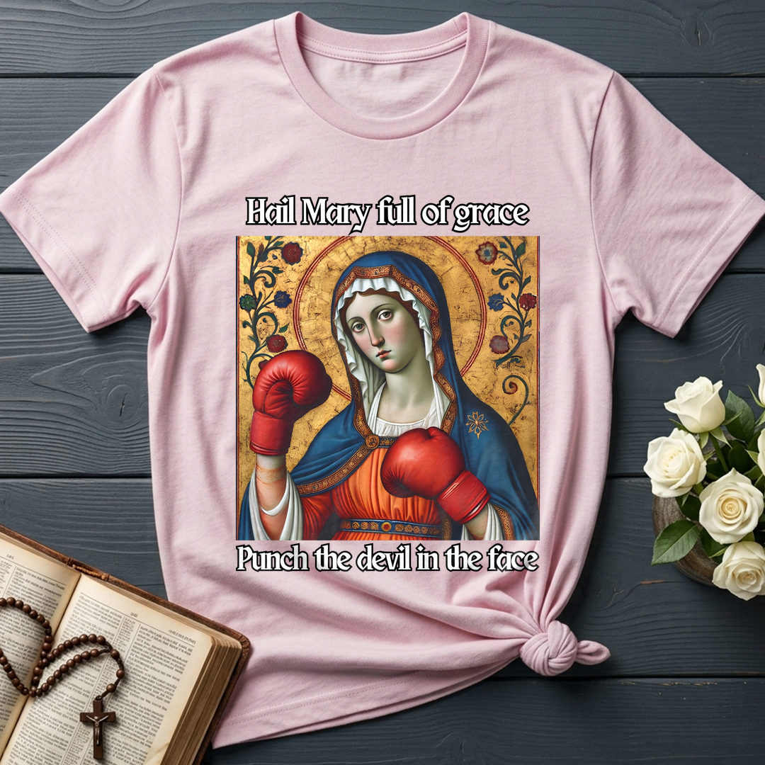 Hail Mary Full Of Grace Punch The Devil In The Face 02